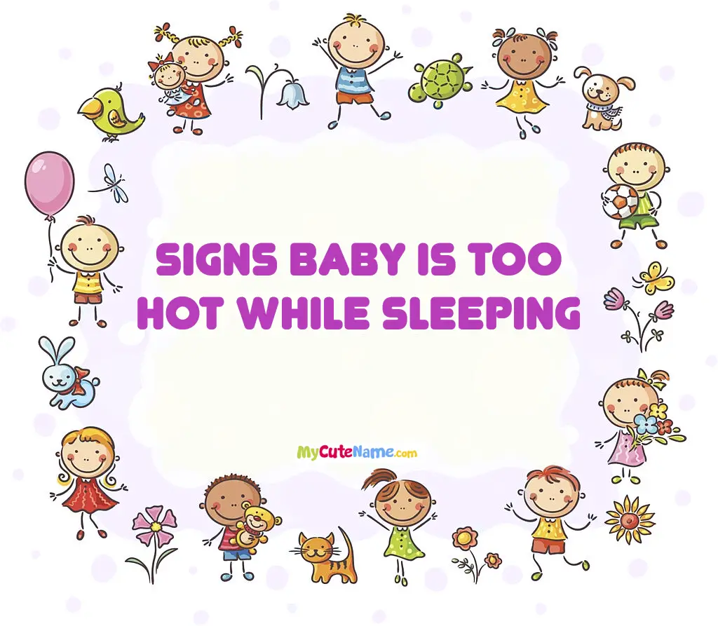 Signs baby is too hot while sleeping
