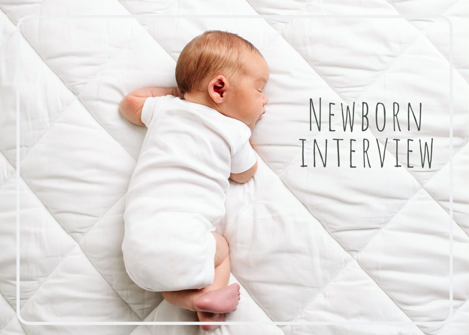 Interview With A Newborn