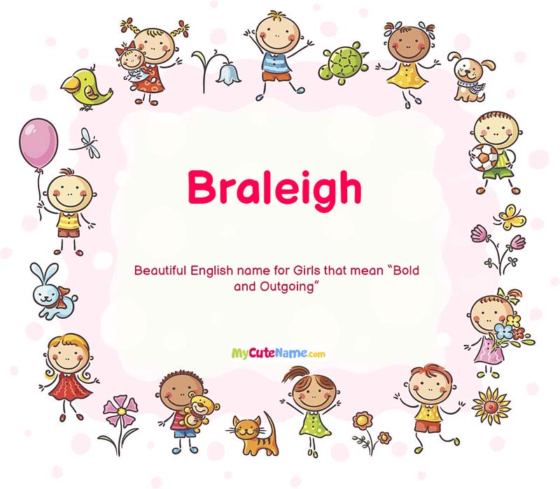Braleigh meaning what is the meaning of name Braleigh ? [**2024 UPDATE**]