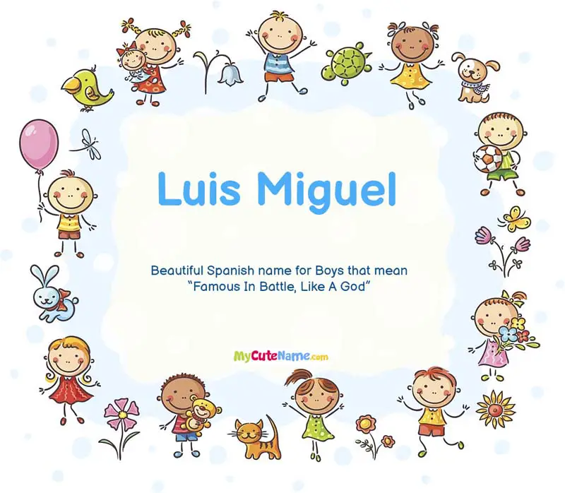 luis-miguel-meaning-what-is-the-meaning-of-name-luis-miguel-mycutename