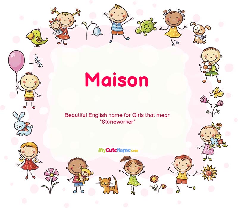 Maison meaning what is the meaning of name Maison ? [**2024 UPDATE**]