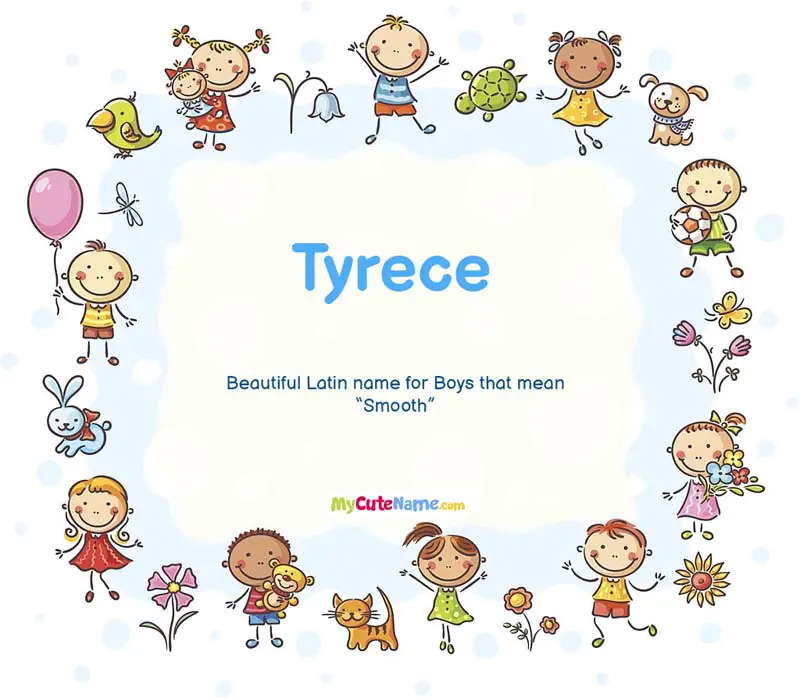 What Is The Meaning Of The Name Tyrece Mean